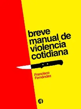 Fernández |  Breve manual de violencia cotidiana | eBook | Sack Fachmedien
