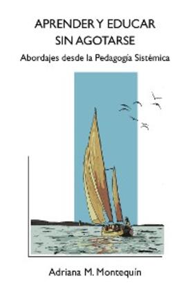 Montequin |  Aprender y Educar sin agotarse | eBook | Sack Fachmedien