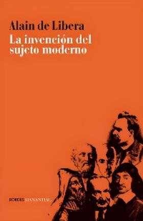 Libera |  La invención del sujeto moderno | eBook | Sack Fachmedien