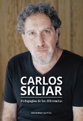 Skliar |  Pedagogías de las diferencias | eBook | Sack Fachmedien