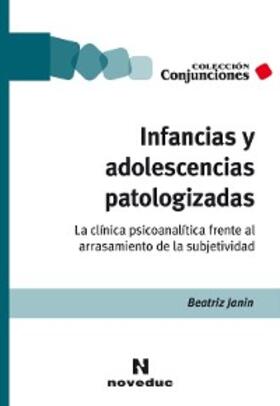 Janin |  Infancias y adolescencias patologizadas | eBook | Sack Fachmedien