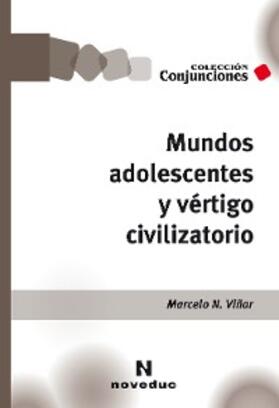 Viñar |  Mundos adolescentes y vértigo civilizatorio | eBook | Sack Fachmedien