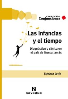 Levin |  Las infancias y el tiempo | eBook | Sack Fachmedien