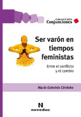 Córdoba |  Ser varón en tiempos feministas | eBook | Sack Fachmedien