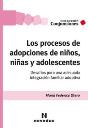 Otero |  Los procesos de adopciones de niños, niñas y adolescentes | eBook | Sack Fachmedien