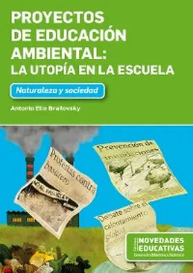 Brailovsky |  Proyectos de educación ambiental: la utopía en la escuela | eBook | Sack Fachmedien