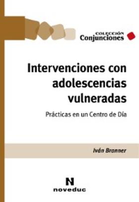 Branner |  Intervenciones con adolescencias vulneradas | eBook | Sack Fachmedien