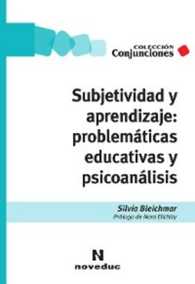 Bleichmar |  Subjetividad y aprendizaje: problemáticas educativas y psicoanálisis | eBook | Sack Fachmedien