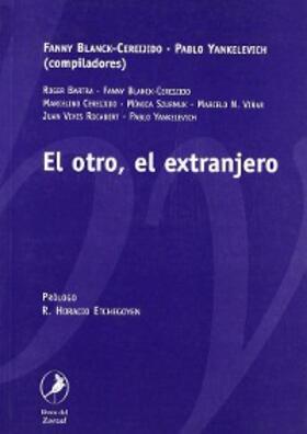 Bartra / de Cereijido / Yankelevich |  El otro, el extranjero | eBook | Sack Fachmedien