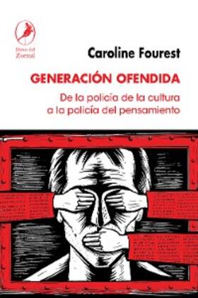 Fourest |  Generación ofendida | eBook | Sack Fachmedien