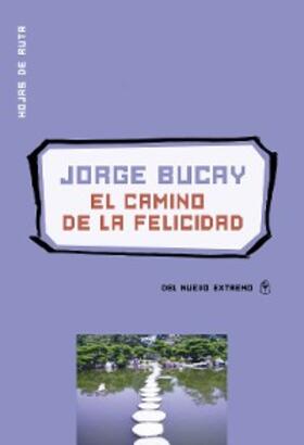 Bucay | El camino de la felicidad | E-Book | www.sack.de