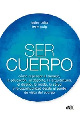 Tolja / Puig |  Ser cuerpo | eBook | Sack Fachmedien