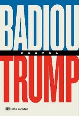 Badiou / Muñoz |  Badiou contra Trump | eBook | Sack Fachmedien