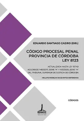 Caeiro / Lascano Buteler / Escalera |  Código Procesal Penal de la Provincia de Córdoba. Ley 8123 | eBook | Sack Fachmedien