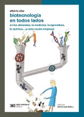 Díaz |  Biotecnología en todos lados | eBook | Sack Fachmedien