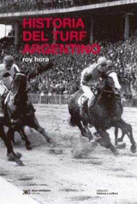 Hora |  Historia del turf argentino | eBook | Sack Fachmedien