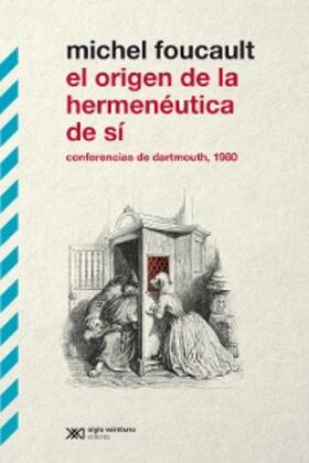 Foucault / Castro |  El origen de la hermenéutica de sí | eBook | Sack Fachmedien
