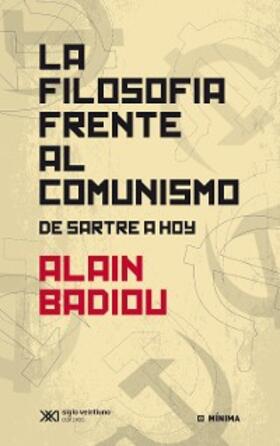 Badiou |  La filosofía frente al comunismo | eBook | Sack Fachmedien