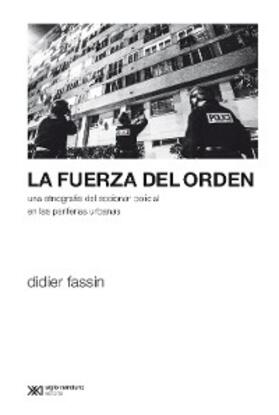 Fassin |  La fuerza del orden | eBook | Sack Fachmedien