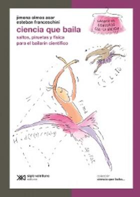Olmos Asar / Franceschini |  Ciencia que baila | eBook | Sack Fachmedien