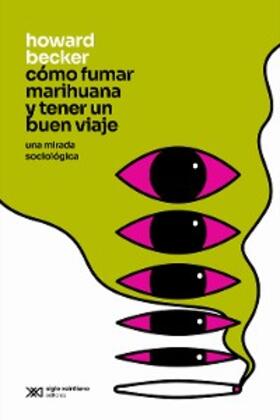 Becker |  Cómo fumar marihuana y tener un buen viaje | eBook | Sack Fachmedien