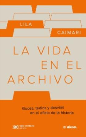 Caimari |  La vida en el archivo | eBook | Sack Fachmedien