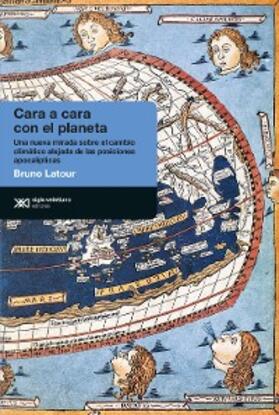 Latour |  Cara a cara con el planeta | eBook | Sack Fachmedien