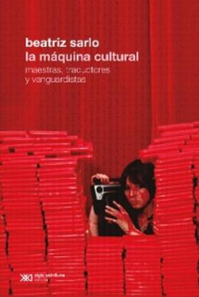 Sarlo |  La máquina cultural | eBook | Sack Fachmedien