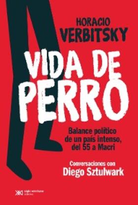 Verbitsky / Sztulwark |  Vida de perro | eBook | Sack Fachmedien