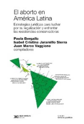 Bergallo / Jaramillo Sierra / Vaggione | El aborto en América Latina | E-Book | sack.de