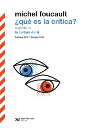 Foucault |  ¿Qué es la crítica? seguido de La cultura de sí | eBook | Sack Fachmedien