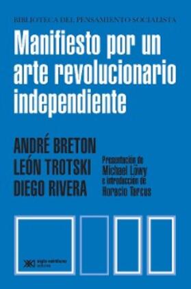 Breton / Trotski / Rivera |  Manifiesto por un arte revolucionario independiente | eBook | Sack Fachmedien