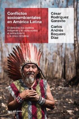 Rodríguez Garavito / Baquero Díaz |  Conflictos socioambientales en América Latina | eBook | Sack Fachmedien