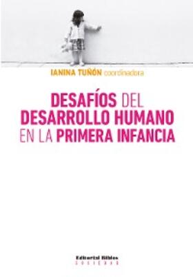 Tuñón |  Desafíos del desarrollo humano en la primera infancia | eBook | Sack Fachmedien