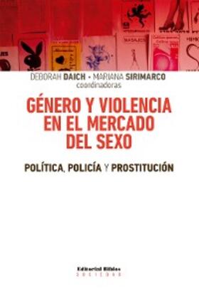 Daich / Sirimarco |  Género y violencia en el mercado del sexo | eBook | Sack Fachmedien