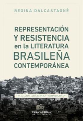 Dalcastagnè |  Representación y resistencia en la literatura brasileña contemporánea | eBook | Sack Fachmedien