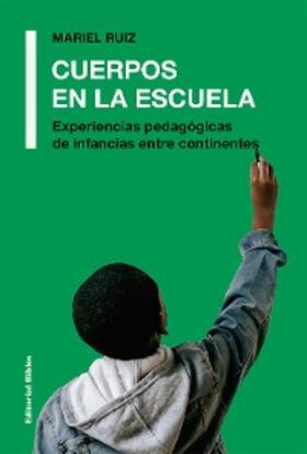 Ruiz |  Cuerpos en la escuela | eBook | Sack Fachmedien