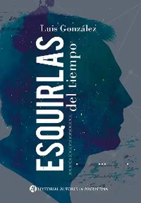 González |  Esquirlas del tiempo | eBook | Sack Fachmedien