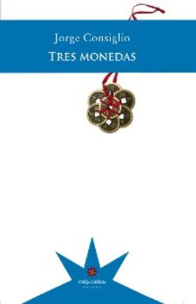 Consiglio |  Tres monedas | eBook | Sack Fachmedien