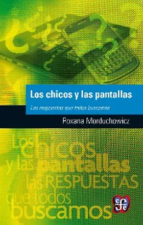 Morduchowicz |  Los chicos y las pantallas | eBook | Sack Fachmedien
