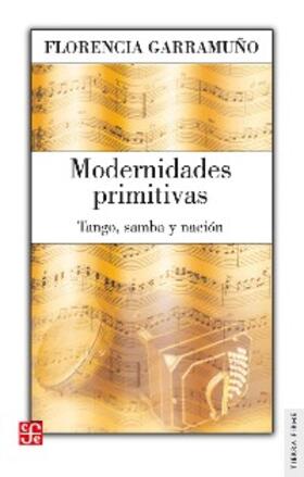 Garramuño |  Modernidades primitivas | eBook | Sack Fachmedien