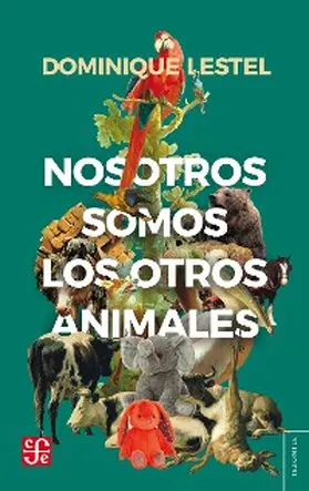 Lestel |  Nosotros somos los otros animales | eBook | Sack Fachmedien