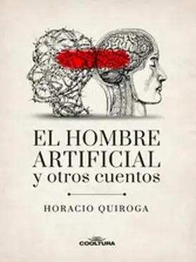 Quiroga |  El hombre artificial y otros cuentos | eBook | Sack Fachmedien