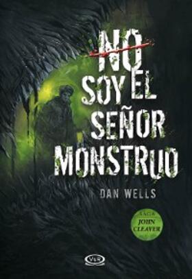 Wells |  No soy el señor monstruo | eBook | Sack Fachmedien