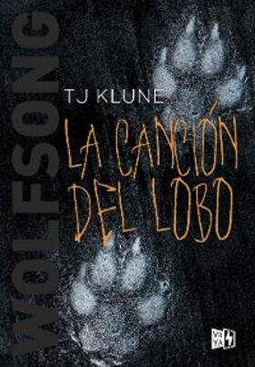 Klune |  Wolfsong. La canción del lobo | eBook | Sack Fachmedien