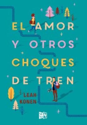 Konen |  El amor y otros choques de tren | eBook | Sack Fachmedien