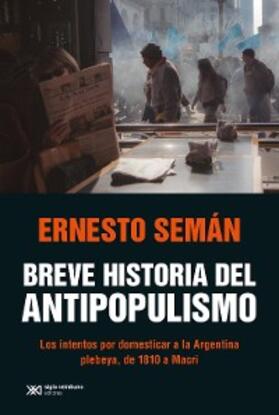 Semán |  Breve historia del antipopulismo | eBook | Sack Fachmedien