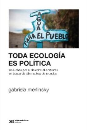 Merlinsky | Toda ecología es política | E-Book | www.sack.de