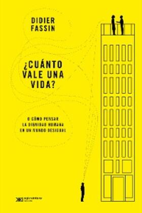Fassin |  ¿Cuánto vale una vida? | eBook | Sack Fachmedien