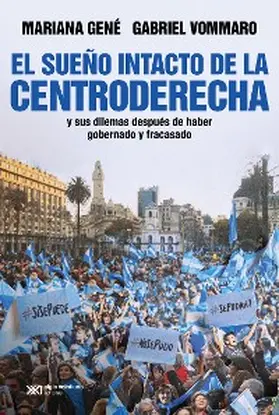 Gené / Vommaro |  El sueño intacto de la centroderecha | eBook | Sack Fachmedien